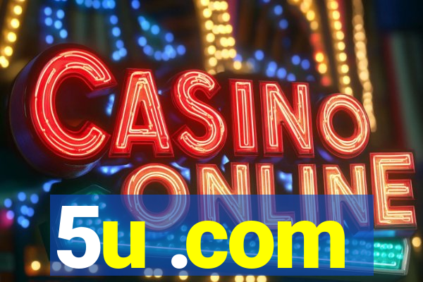 5u .com